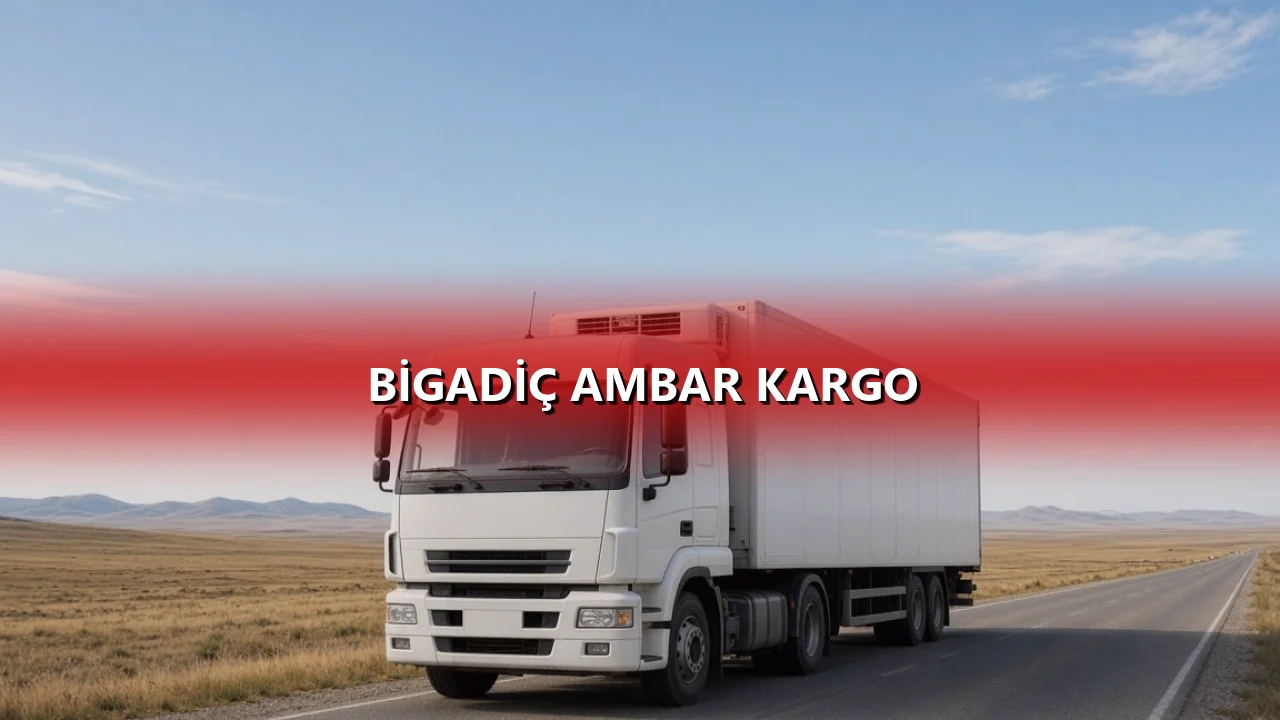 Bigadiç Ambar Kargo